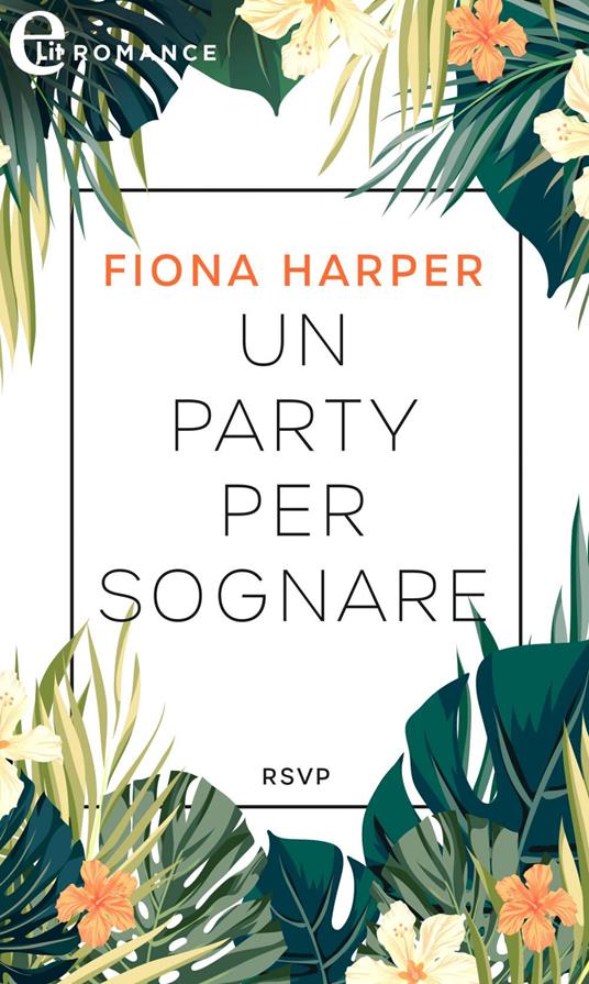 Un party per sognare - Fiona Harper - ebook