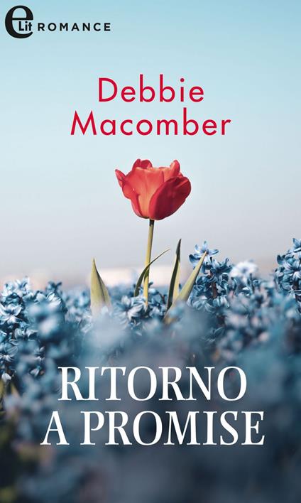 Ritorno a Promise. Promise. Vol. 8 - Debbie Macomber - ebook