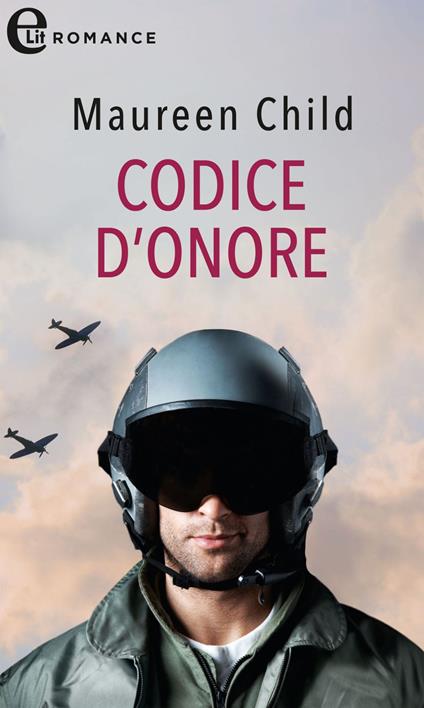 Codice d'onore. Bachelor Battalion. Vol. 3 - Maureen Child - ebook