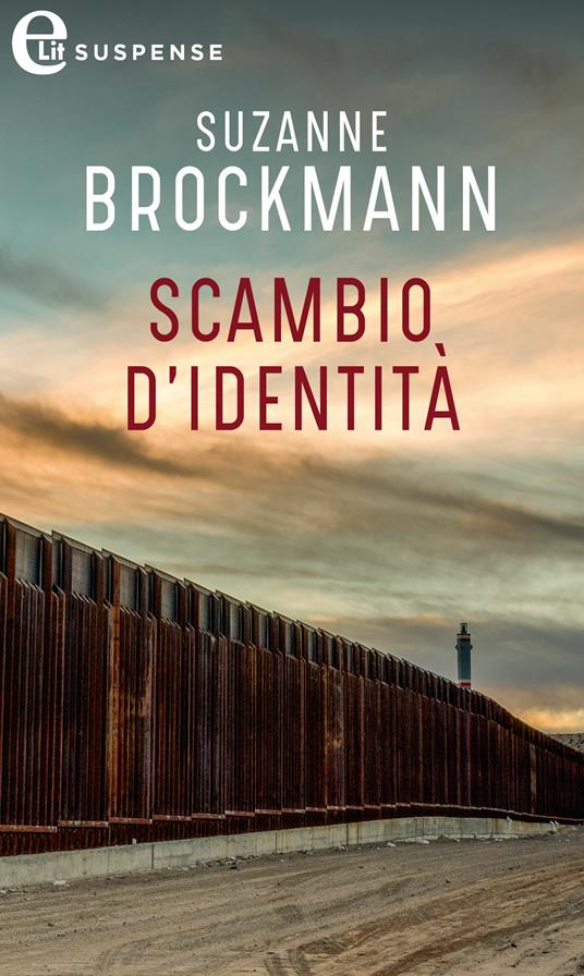 Scambio d'identità - Suzanne Brockmann - ebook