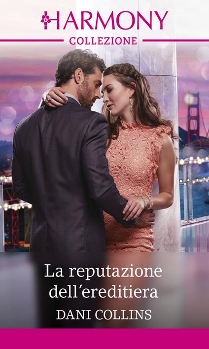 La reputazione dell'ereditiera. Innocenti seduzioni. Vol. 1 - Dani Collins - ebook