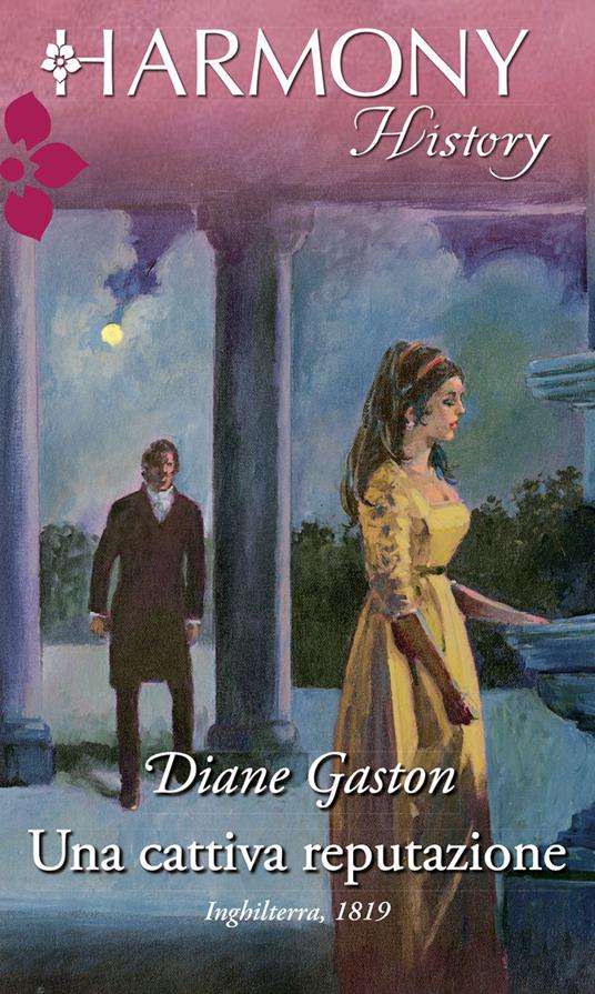 Una cattiva reputazione - Diane Gaston - ebook