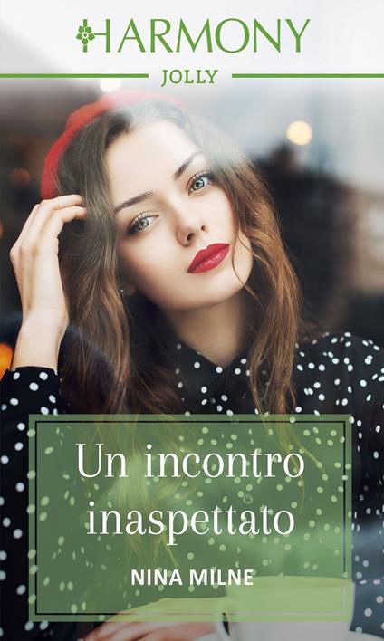 Un incontro inaspettato - Nina Milne - ebook