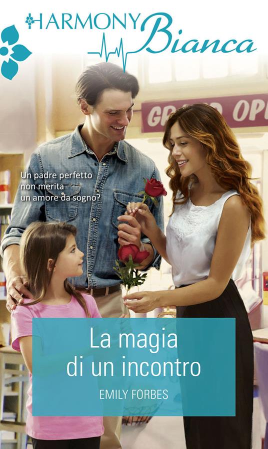 La magia di un incontro - Emily Forbes - ebook