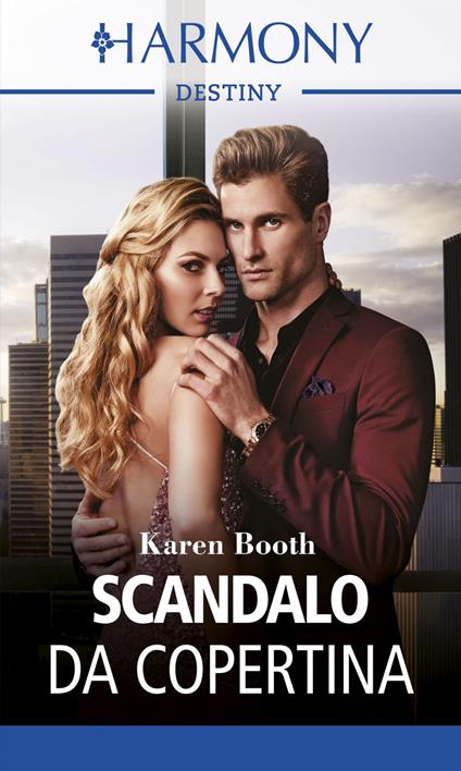 Scandalo da copertina. Il prezzo dei segreti. Vol. 1 - Karen Booth - ebook