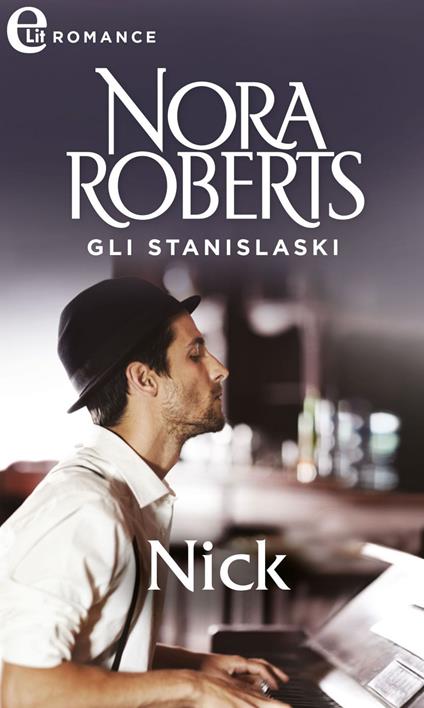 Nick. Gli Staninslaski. Vol. 5 - Nora Roberts - ebook