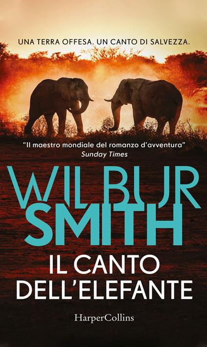 Il canto dell'elefante - Wilbur Smith,Roberta Zuppet - ebook