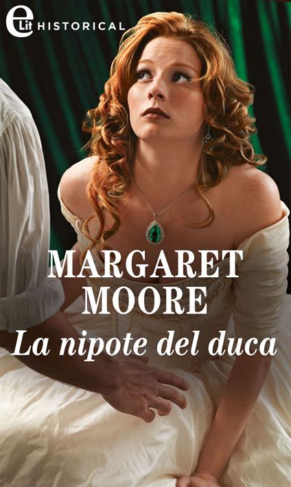 La nipote del duca. Most unsuitable man. Vol. 1 - Margaret Moore - ebook