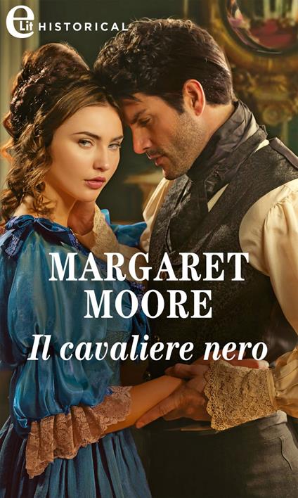 Il cavaliere nero. Most unsuitable man. Vol. 2 - Margaret Moore - ebook