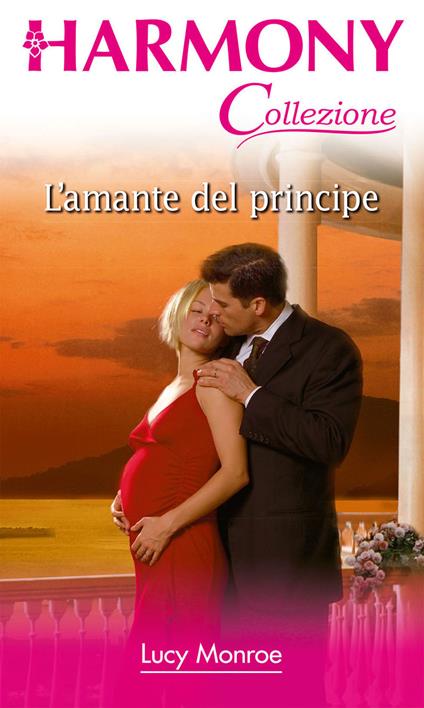 L' amante del principe - Lucy Monroe - ebook