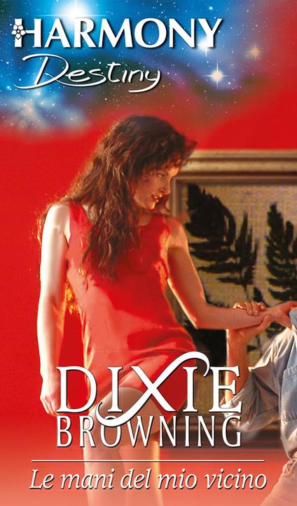 Le mani del mio vicino - Dixie Browning - ebook