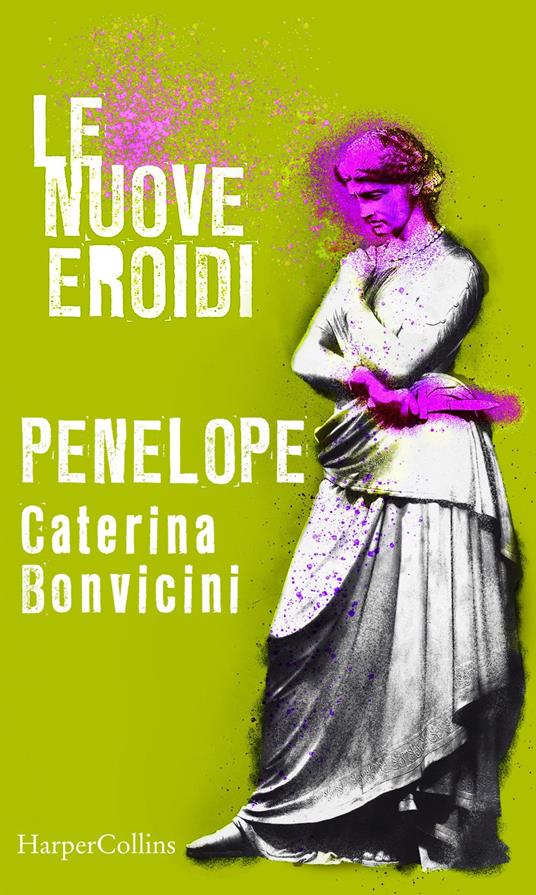 Penelope. Le nuove Eroidi - Caterina Bonvicini - ebook