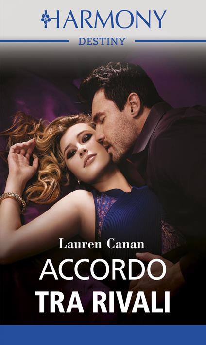 Accordo tra rivali - Lauren Canan,Lucia Maria Panelli - ebook