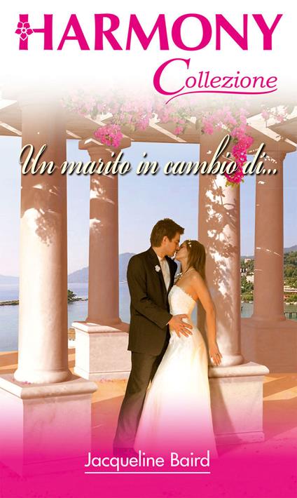 Un marito in cambio di... - Jacqueline Baird - ebook