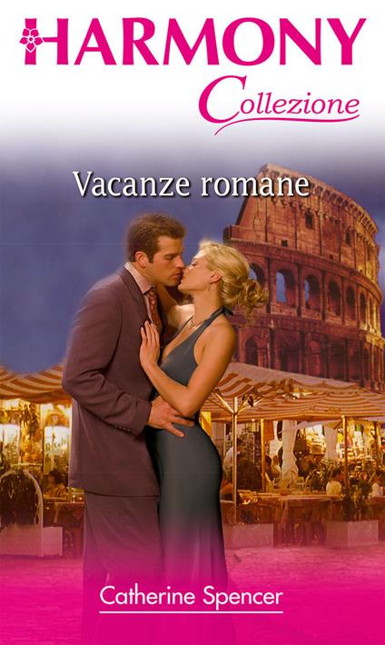 Vacanze romane - Catherine Spencer - ebook