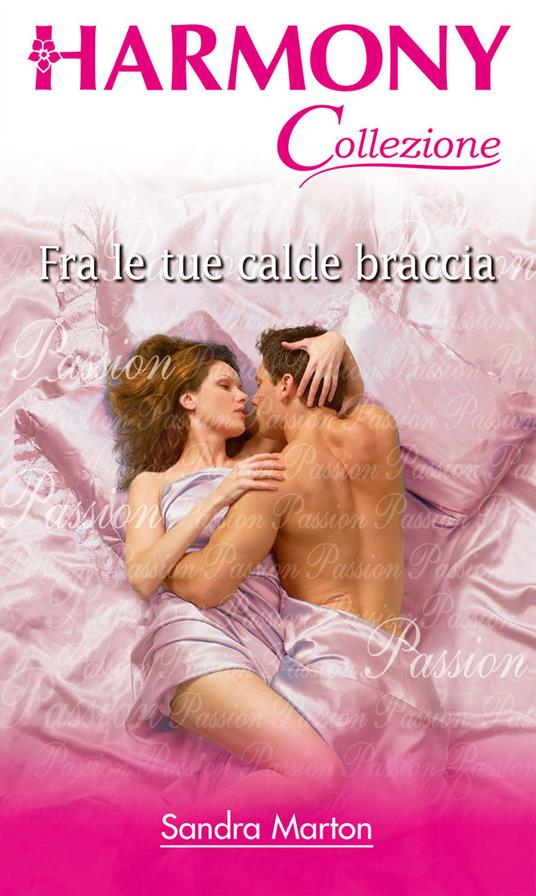 Fra le tue calde braccia - Sandra Marton - ebook