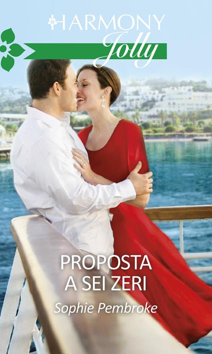 Proposta a sei zeri - Sophie Pembroke - ebook