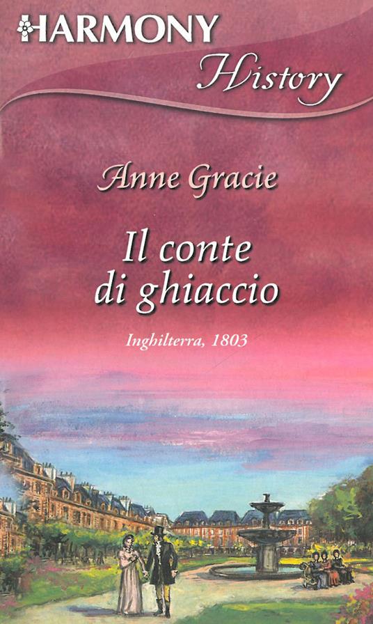 Il conte di ghiaccio - Anne Gracie,Maddalena Milani - ebook