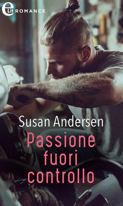 Passione fuori controllo. The sisterhood diaries. Vol. 1 - Susan Andersen - ebook