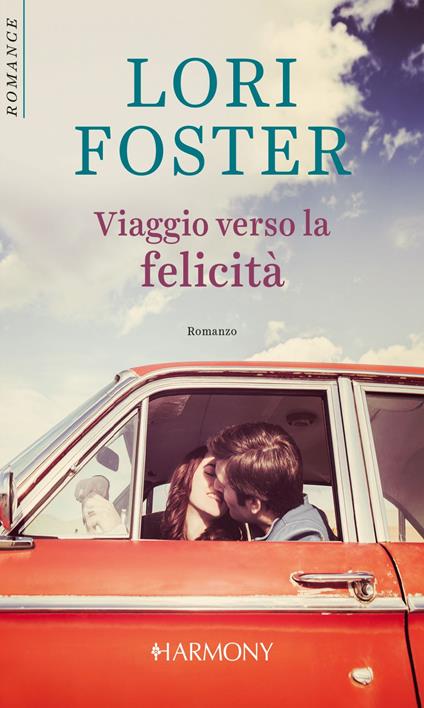 Viaggio verso la felicità. Road to love. Vol. 1 - Lori Foster - ebook