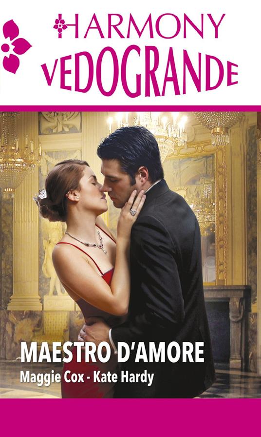 Maestro d'amore: Dipingere un sogno-Il mio insegnante di ballo - Maggie Cox,Kate Hardy - ebook