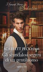 Gli scandalosi segreti di un gentiluomo. I segreti di Charlotte Street. Vol. 1