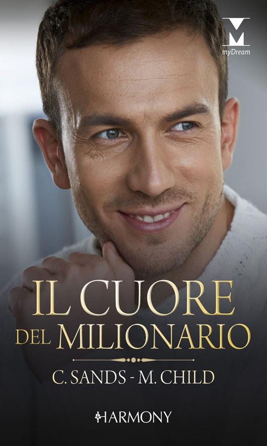 Il cuore del milionario: Tra seduzione e inganno-Un compromesso onorevole - Maureen Child,Charlene Sands - ebook