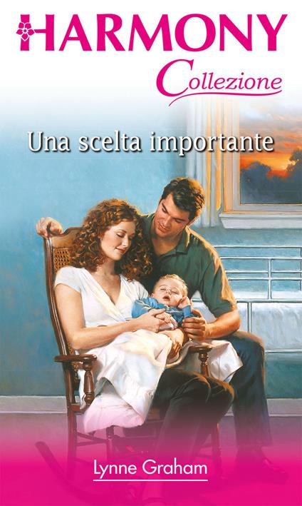 Una scelta importante - Lynne Graham,Maria Teresa Delladio - ebook