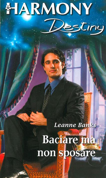 Baciare ma non sposare - Leanne Banks - ebook