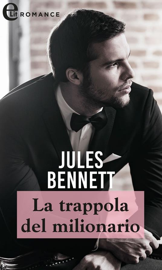 La trappola del milionario. Il clan degli O'Shea. Vol. 1 - Jules Bennett - ebook