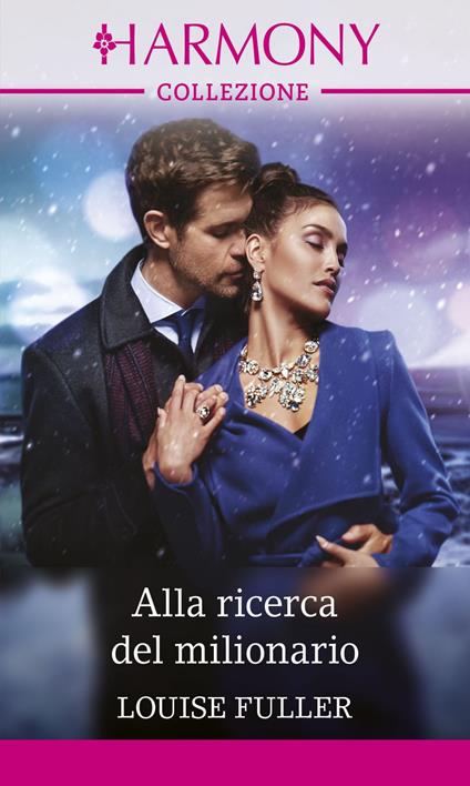 Alla ricerca del milionario - Louise Fuller - ebook