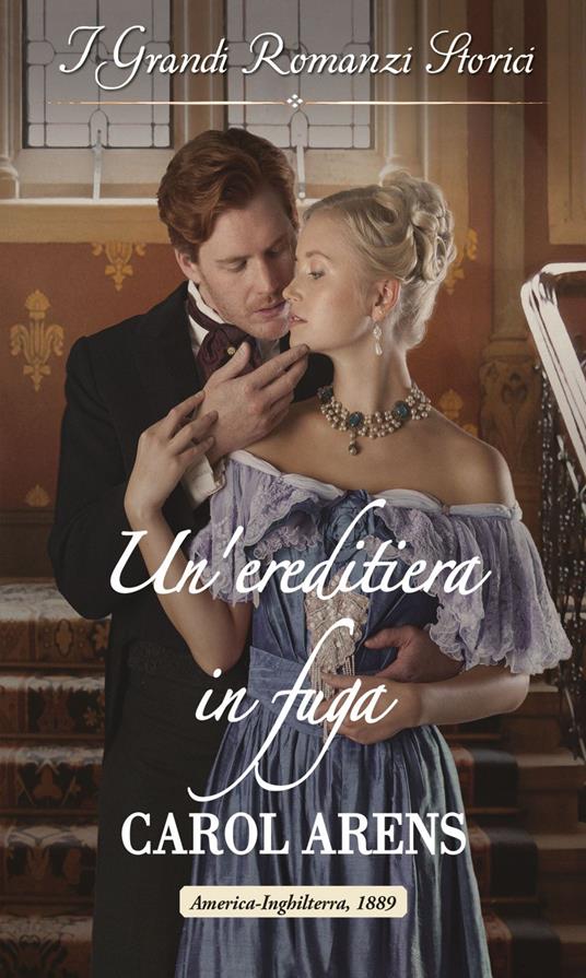 Un' ereditiera in fuga - Carol Arens - ebook