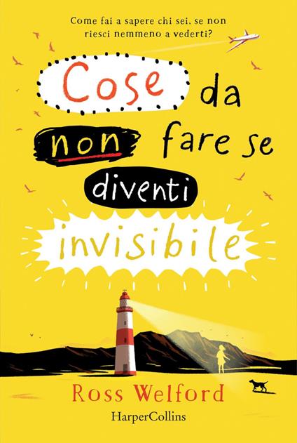 Cose da non fare se diventi invisibile - Ross Welford - ebook