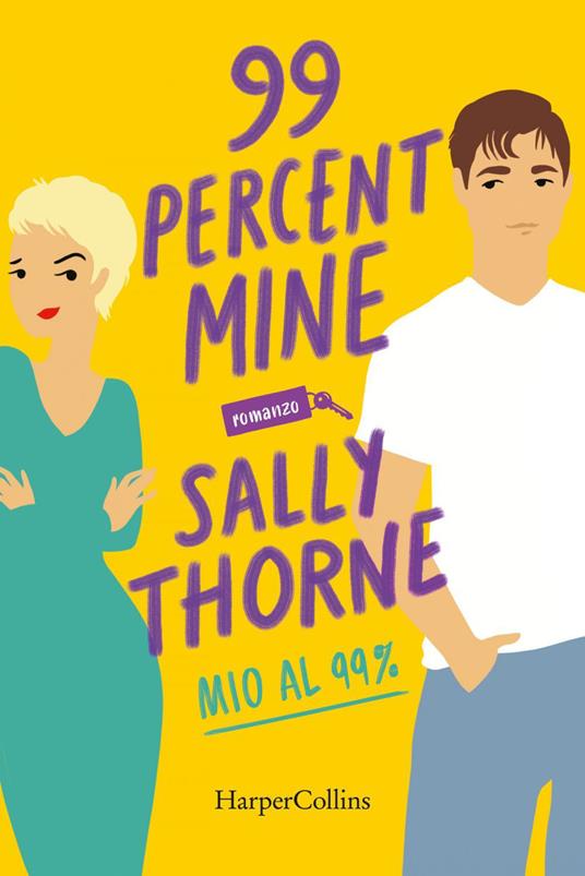 99 percent mine. Mio al 99% - Sally Thorne,Ginevra Massari - ebook