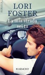 La mia strada sei tu. Road to love. Vol. 2