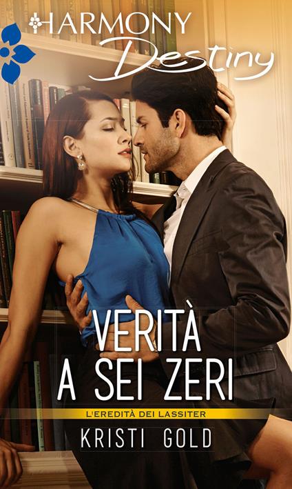 Verità a sei zeri - Kristi Gold - ebook