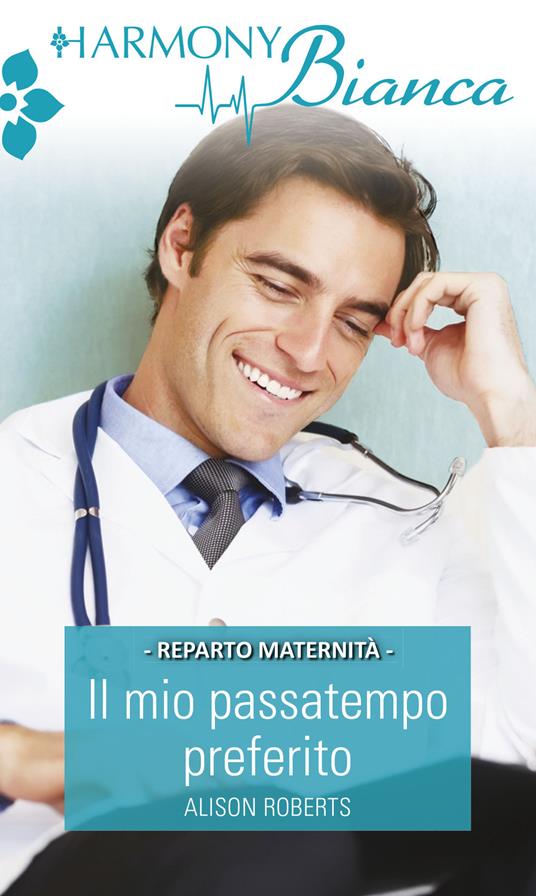 Il mio passatempo preferito. Melbourbe Maternity Unit. Vol. 3 - Alison Roberts - ebook