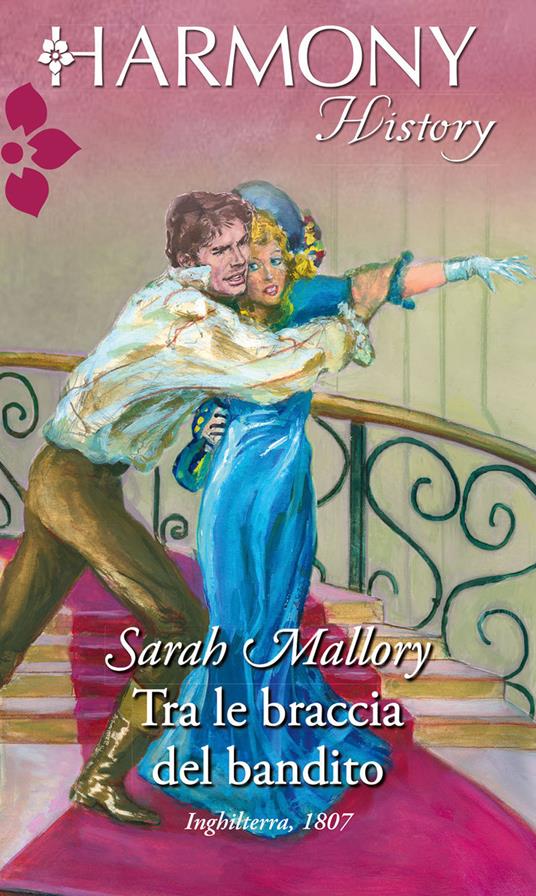 Tra le braccia del bandito - Sarah Mallory - ebook