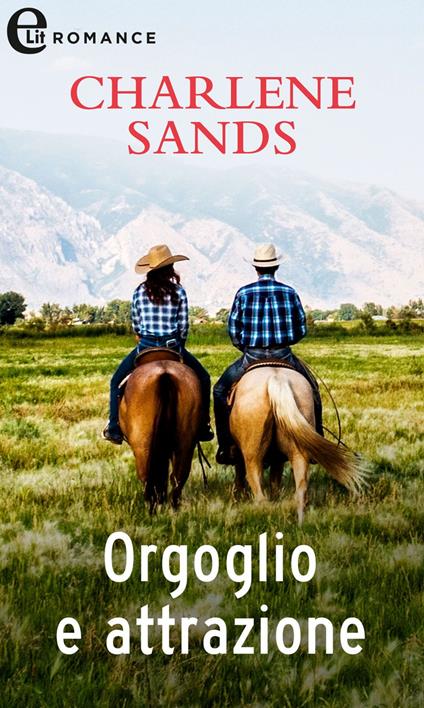 Orgoglio e attrazione. Saga dei Worth. Vol. 2 - Charlene Sands - ebook