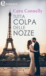 Tutta colpa delle nozze. Appuntamento con l'amore. Vol. 1