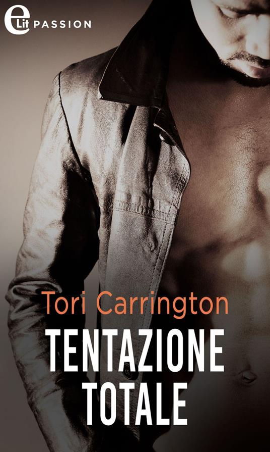 Tentazione totale. The pleasure seekers. Vol. 3 - Tori Carrington - ebook