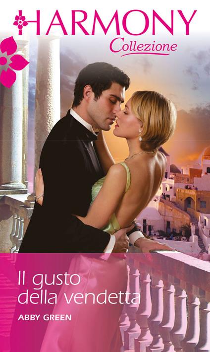 Il gusto della vendetta - Abby Green - ebook