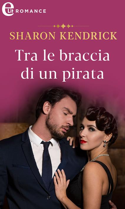 Tra le braccia di un pirata. I tre principi di Mardivino. Vol. 1 - Sharon Kendrick - ebook