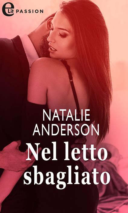 Nel letto sbagliato - Natalie Anderson - ebook