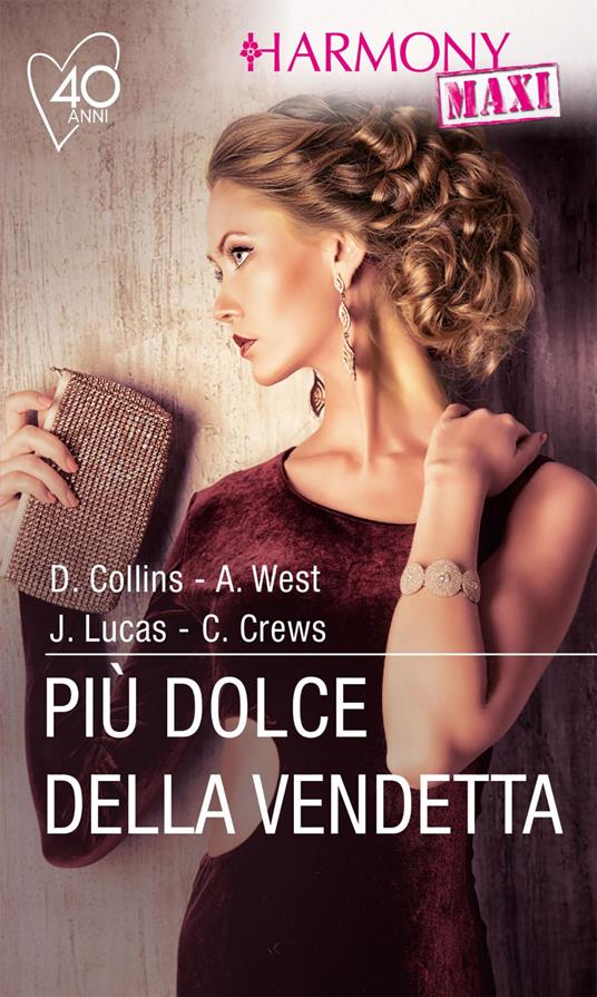 Più dolce della vendetta: Rivincita tra le lenzuola-Baci e vendetta-Scommessa all'altare-Matrimonio con vendetta - Dani Collins,Caitlin Crews,Jennie Lucas,Annie West - ebook