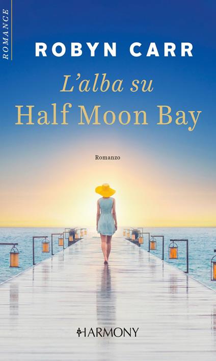 L' alba su Half Moon Bay - Robyn Carr - ebook
