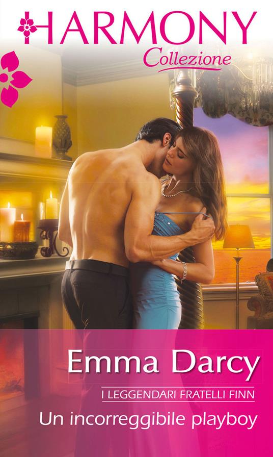 Un incorreggibile playboy - Emma Darcy - ebook