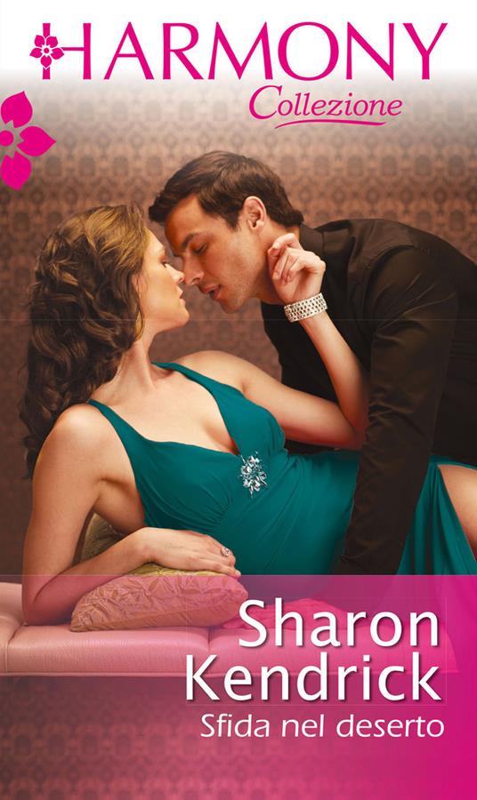 Sfida nel deserto - Sharon Kendrick - ebook