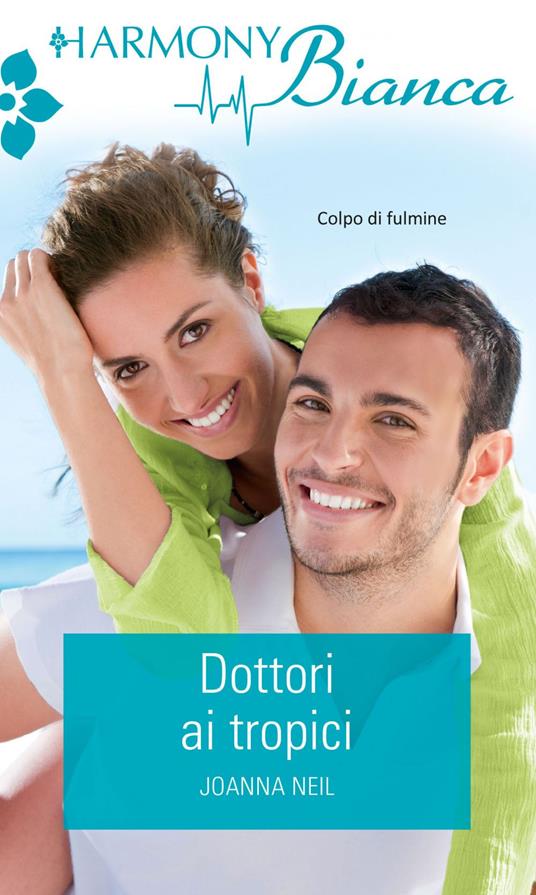 Dottori ai tropici - Joanna Neil - ebook