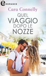 Quel viaggio dopo le nozze. Appuntamento con l'amore. Vol. 3